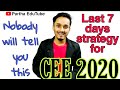 Nobody will tell you this about CEE 2020 | Last 7 days strategy | Partha EduTube ||