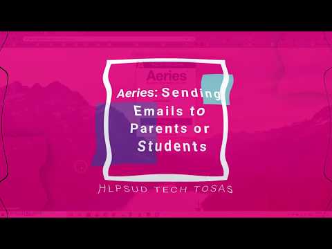 Aeries - Sending Emails to Parents and/or Students