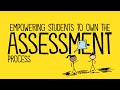 Empowering Students to Own the Assessment Process
