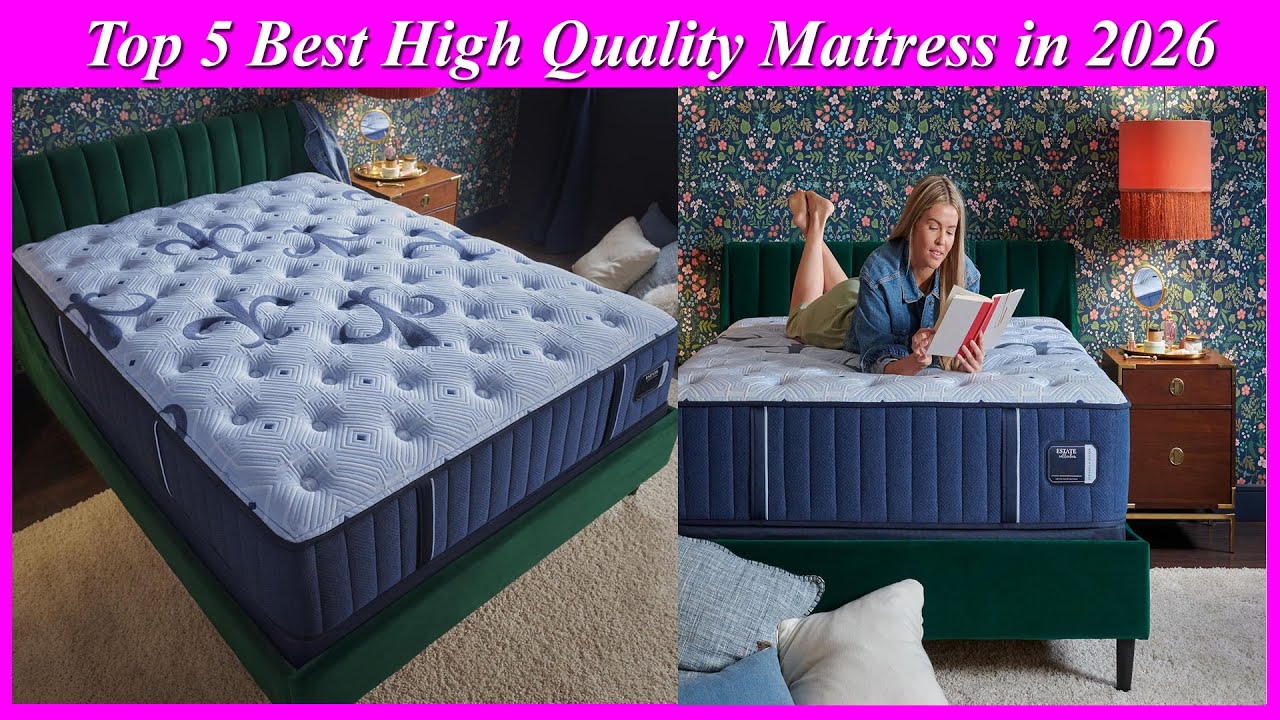 Top 5 HIGH QUALITY Mattresses You Need in 2026
