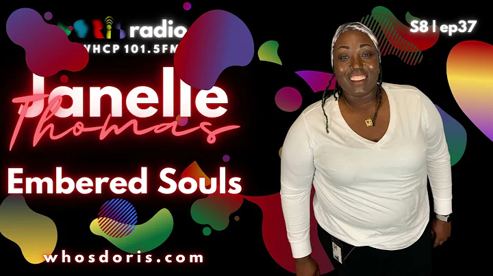 Janelle Thomas | Embered Soulz | The DORiS Convers...