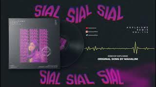 MAHALINI - SIAL (Koplo is Me Remix)