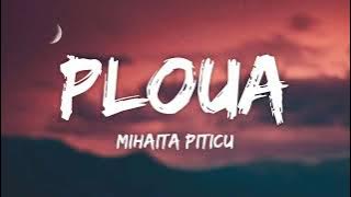 Mihaita Piticu - Ploua (Lyrics) | Afara E Frig...
