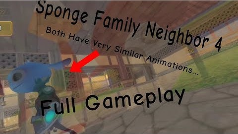 THIS GAME IS VERY SIMILAR TO THE YODA ONE! Sponge Family Neighbor 4 (Full Gameplay)