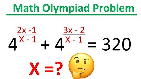 Math Olympiad Problem |Find x in 4^(2x-1/x-1)+4^(3x-1/x-1)=320 challenging Algebra Problem |Olympiad