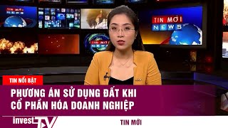 Phương pháp sử dụng đất khi cổ phần hóa doanh nghiệp