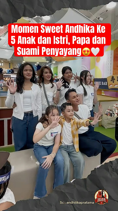 Momen Sweet Andhika Ke 5 Anak dan Istri, Papa dan Suami Penyayang😍🤍 #andhikapratama #ussy