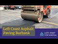 Left Coast Asphalt Paving Burbank - Parking Lot Paving Burbank | Commercial Asphalt Near Me