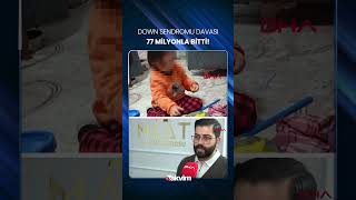 Down Sendromlu Doğan M.k.nin Ailesinin Açtığı Davada, Mahkeme, 77 Milyon Tl Tazminata Hükmetti.
