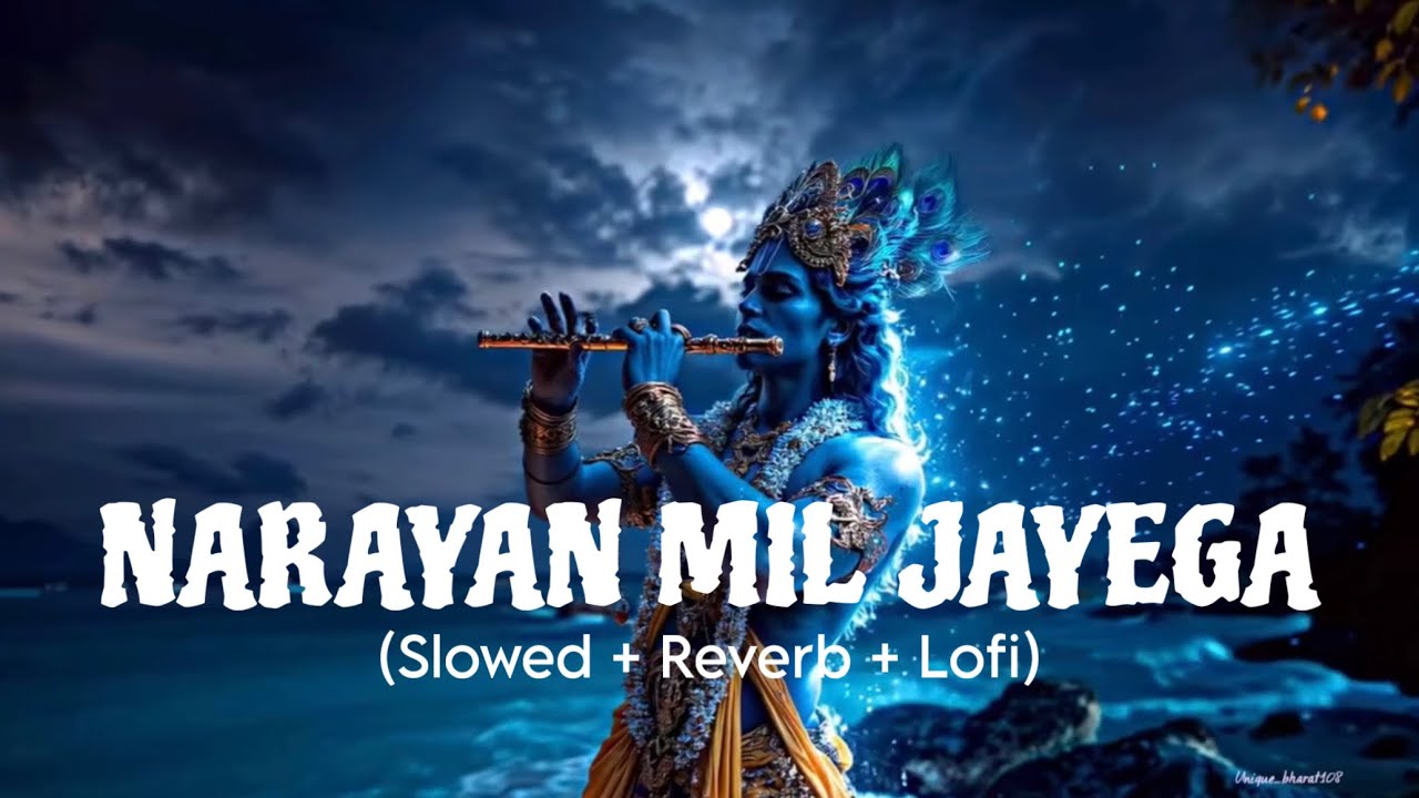 Narayan Mil Jayega (Slowed + Reverb) | Jubin Nautiyal, Payal Dev | Lofi Mix