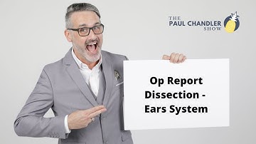 The Paul Chandler Show Ep. 091 Op Report Dissection – Ears System