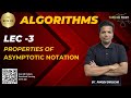LEC 3 | Properties of Asymptotic Notation | Algorithms | GATE 2026 | Semester Exam | Ankush Saklecha