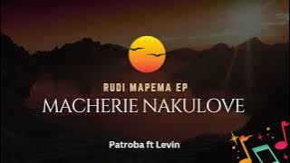 Macherie Nakulove - Patroba ft Levin
