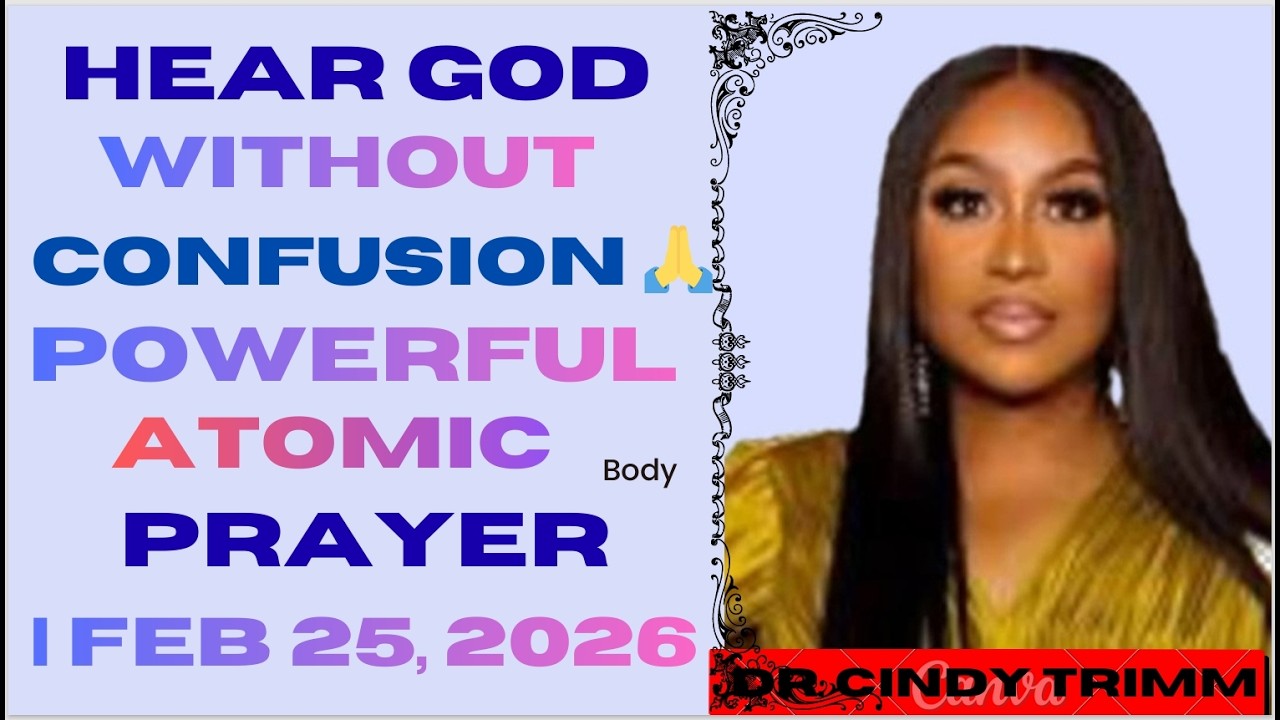 Hear God Without Confusion 🙏 Powerful Atomic Prayer | Feb 25, 2026
