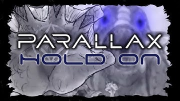 Parallax - Hold On (Music Video)
