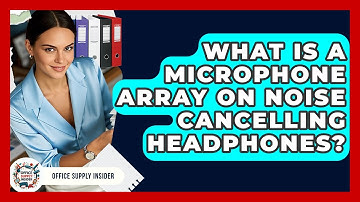 What Is A Microphone Array On Noise Cancelling Headphones? - Office Supply Insider