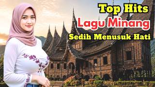 TOP HITS OF HEARTBREAKING MINANG MEMORIES THAT STING