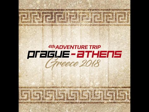 PRAGUE – ATHENS – 4rd ADVENTURE TRIP GREECE 2018 (2018)