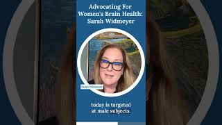 Advocating For Women's Brain Health: Sarah Widmeyer