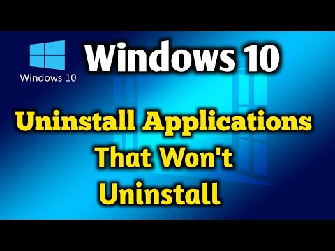 How To Force Uninstall Programs That Won't Uninstall In Windows 10  (2020)