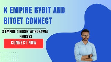 X empire airdrop withdrawal Process and Bybit and Bitget connect x empire airdrop price.