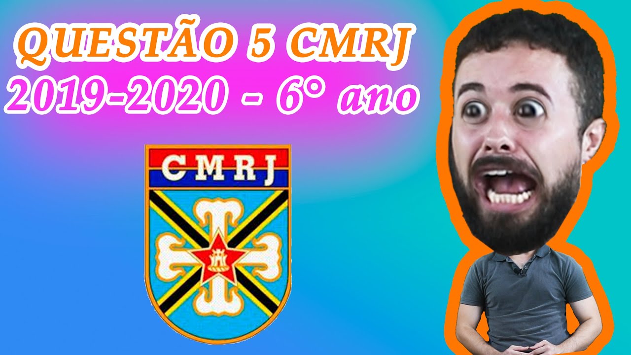 Questão 5 Colégio Militar do Rio de Janeiro (CMRJ) 2019-2020 Prova Matemática 6° ano