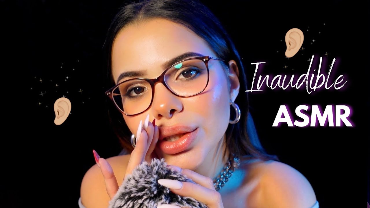 ASMR FR INAUDIBLE INCROYAAAABLE