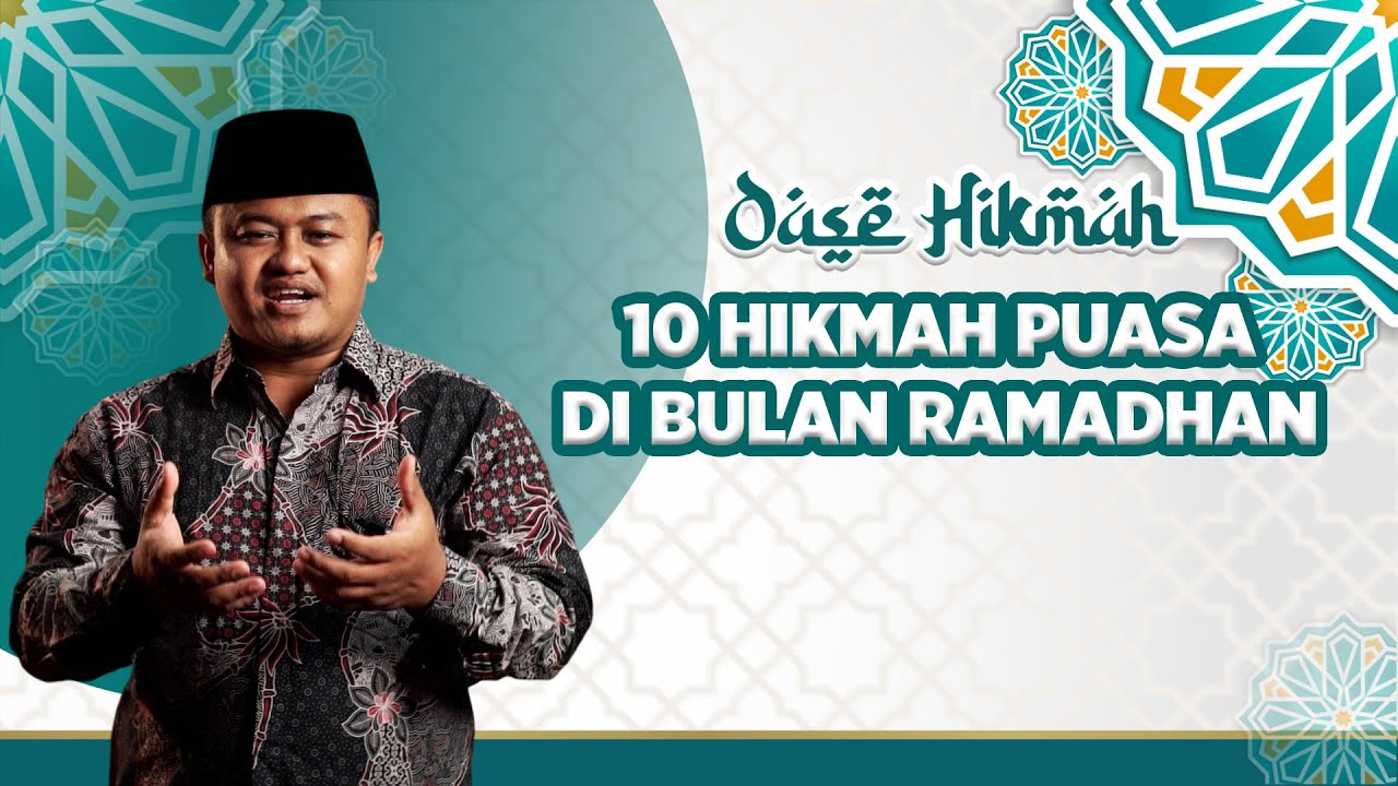 10 Wisdoms of Fasting in the Month of Ramadan - Ust. Asyhari Eko Prayitno