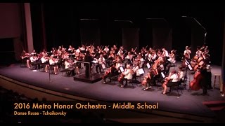 2016-17 Metro Honor Middle School Orchestra - Danse Russe - Tchaikovsky