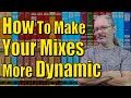 How to make your mixes more dynamic