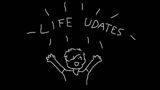 Animation tests and life updates