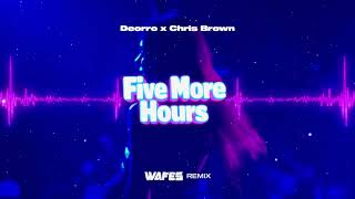Deorro x Chris Brown - Five More Hours (WAFES Remix) 2026