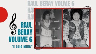 Raul Beray Vol  6 | E Olig Miha | Lyric Video