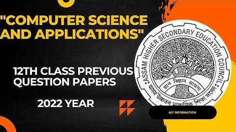HS 2nd year Computer Science and Applications Previous question paper 2022 || AHSEC || 12th Class