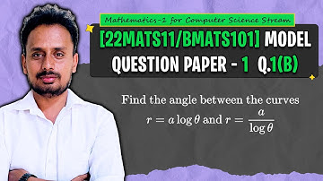 [BMATS101] Model Q.P. 1 (Q.1b) | Module 1 | Angle between Curves