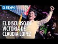 El discurso de la victoria de Claudia López como alcaldesa de Bogotá