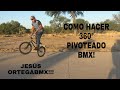 Cómo hacer 360° pivoteado (pivot) BMX!