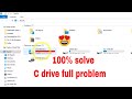 C drive full problem solve    c drive is full how to free up space