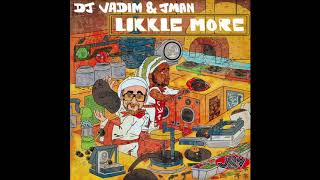 DJ Vadim &amp; Jman -  humble ft Daddy Freddy, Lasai , Carey James