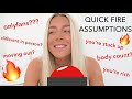QUICK FIRE ASSUMPTION CHALLENGE! | I have to answer everything!