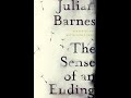"The Sense of an Ending" By Julian Barnes