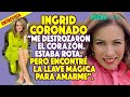 Ingrid Coronado: "Estaba rota, pero hallé una llave para sanar". Entrevista con Flor Rubio.