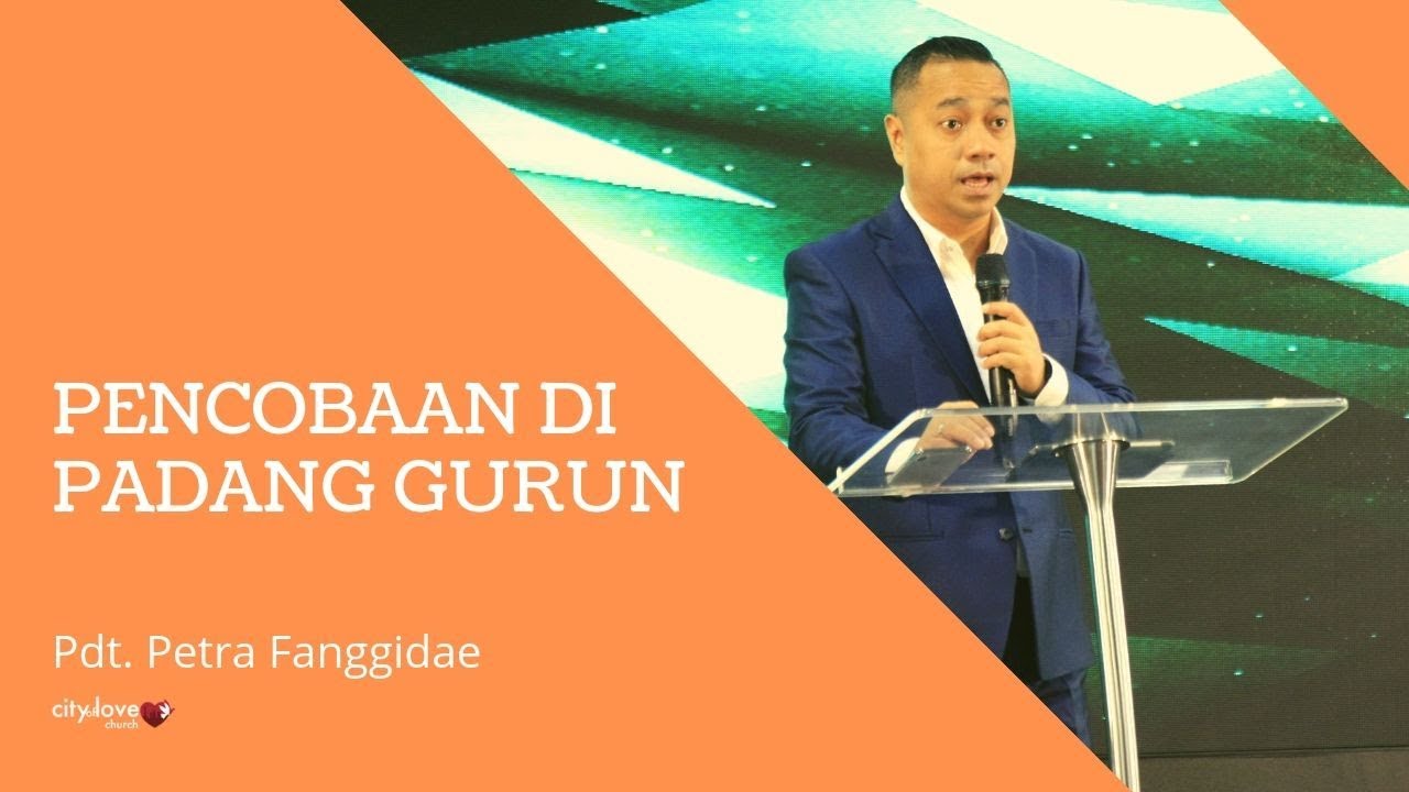 Pdt. Petra Fanggidae - Pencobaan di Padang Gurun