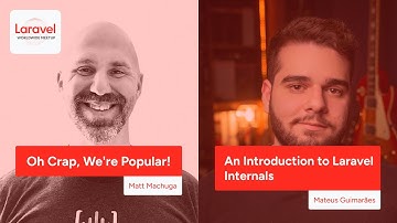 Laravel Worldwide Meetup - Oh Crap, We’re Popular! / An Introduction to Laravel Internals