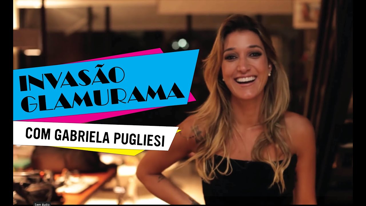 Invasão Glamurama | Na casa de Gabriela Pugliesi