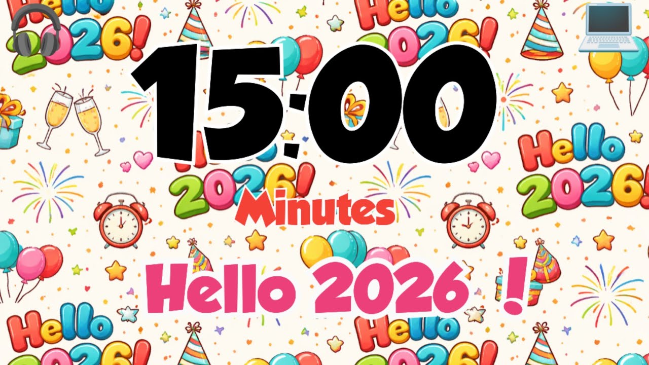15 Minute Timer 🎉 Hello 2026 | Colorful New Year Countdown & Focus Time