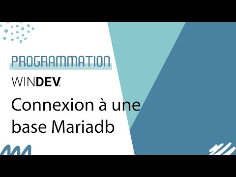 WINDEV Comment se connecter à une base de données MariaDB avec l'accès natif