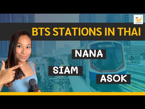 BTS station names: What do they actually mean in Thai?