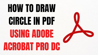 How to Draw a Circle in PDF Using Adobe Acrobat Pro DC – Full Guide