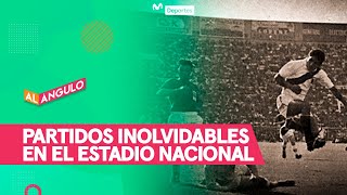 Los partidos memorables que se jugaron en el ESTADIO NACIONAL | AL ÁNGULO ⚽🥅